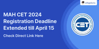 MAH CET 2024 Registration Deadline Extended till April 15; Check Direct Link Here